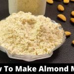 Almond Meal Recipe| How To Make Almond Meal